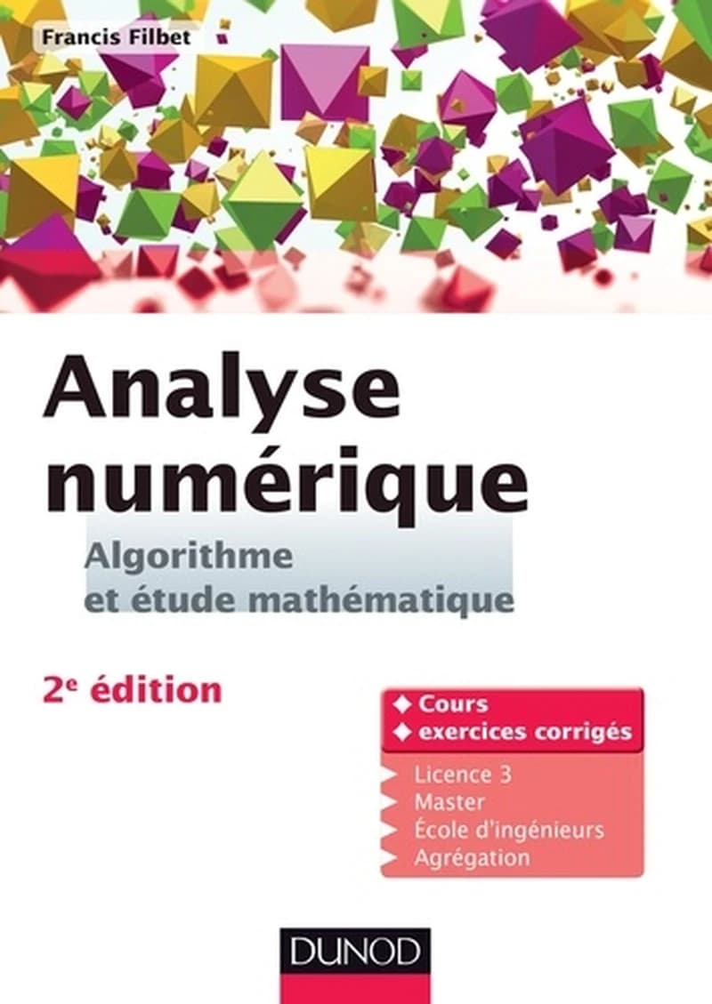 CAMPUS ANALYSE NUMERIQUE - ALGORITHME ET ETUDE MATHEMATIQUE - 2E EDITION