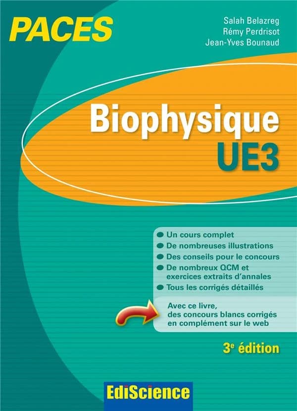 Biophysique : UE3 : PACES (3e éd.) Salah Belazreg,... Rémi Perdrisot,... Jean-Yves Bounaud,...
