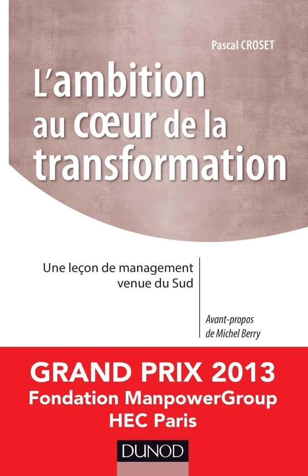 L'ambition au coeur de la transformation ; une leçon de management venue du Sud