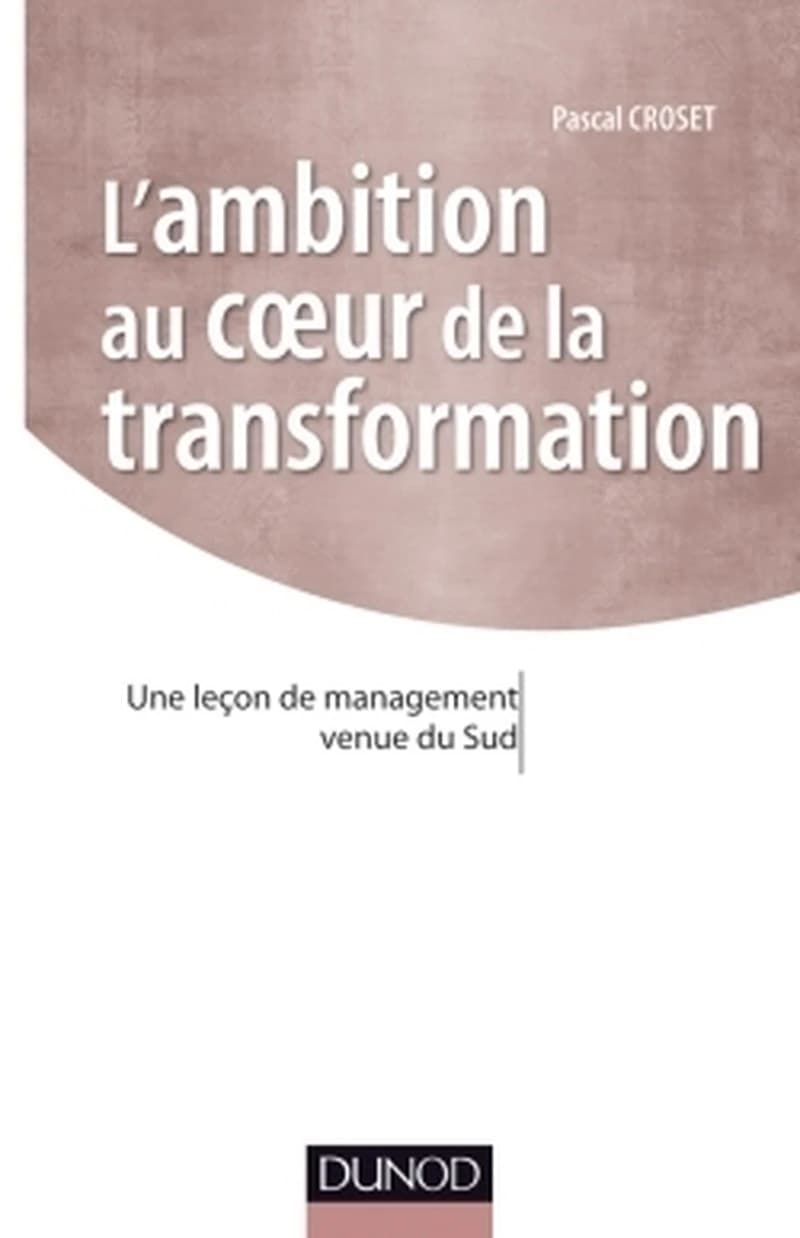 L'AMBITION AU COEUR DE LA TRANSFORMATION