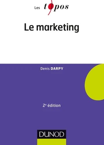 Le marketing (2e éd.) Denis Darpy