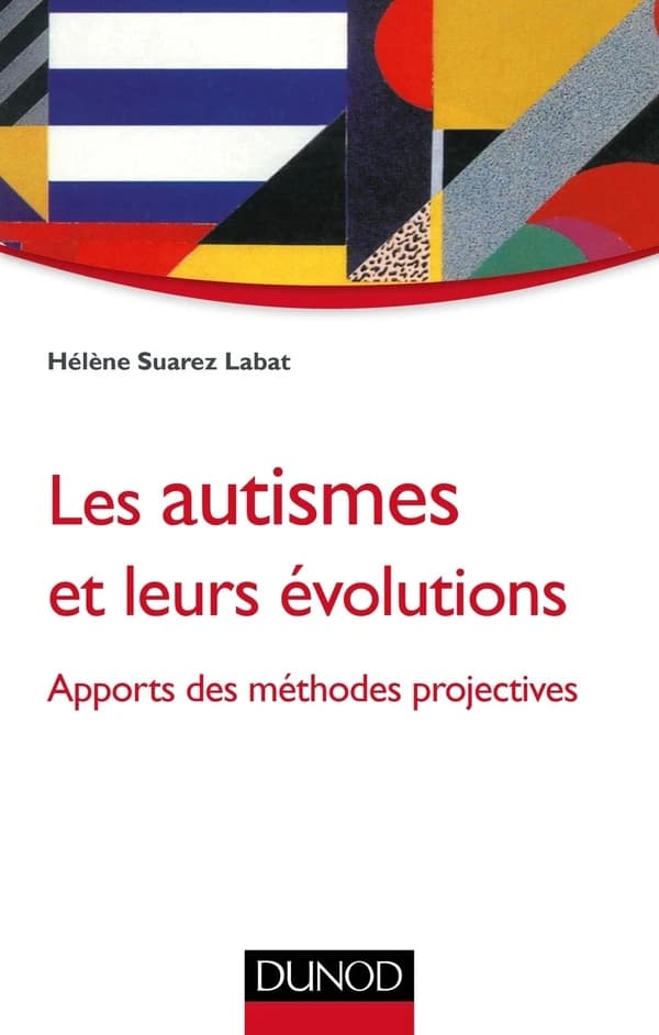 Les autismes et leurs évolutions : apports des méthodes projectives