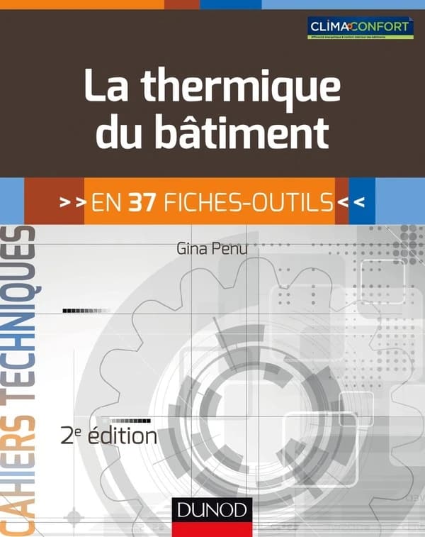 La thermique du bâtiment : en 37 fiches-outils (2e éd.) Gina Penu