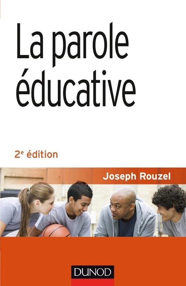 La parole éducative (2e éd.) Joseph Rouzel