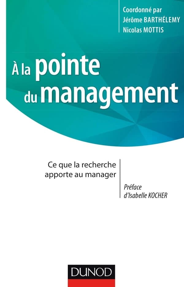 À la pointe du management : ce que la recherche apporte au manager
