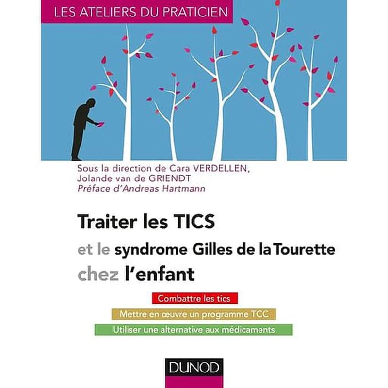 Traiter les tics et le syndrome Gilles de la Tourette chez l'enfant