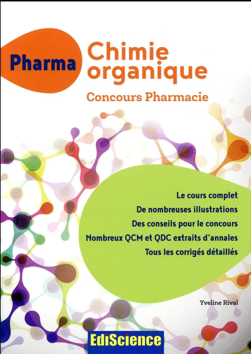 Chimie organique (Nouvelle [éd.]) Yvelyne [i.e. Yveline] Rival,...