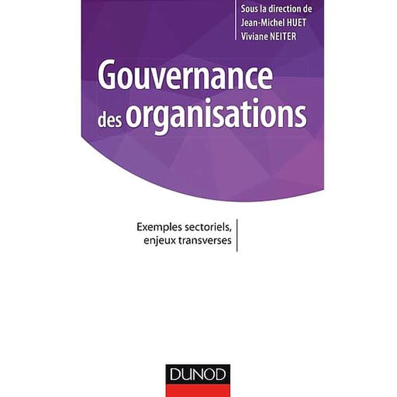 Gouvernance des organisations : exemples sectoriels, enjeux transverses