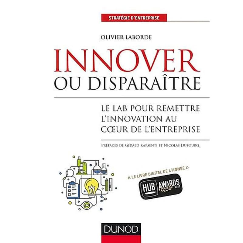 Innover ou disparaître : le lab pour remettre l'innovation au coeur de l'entreprise