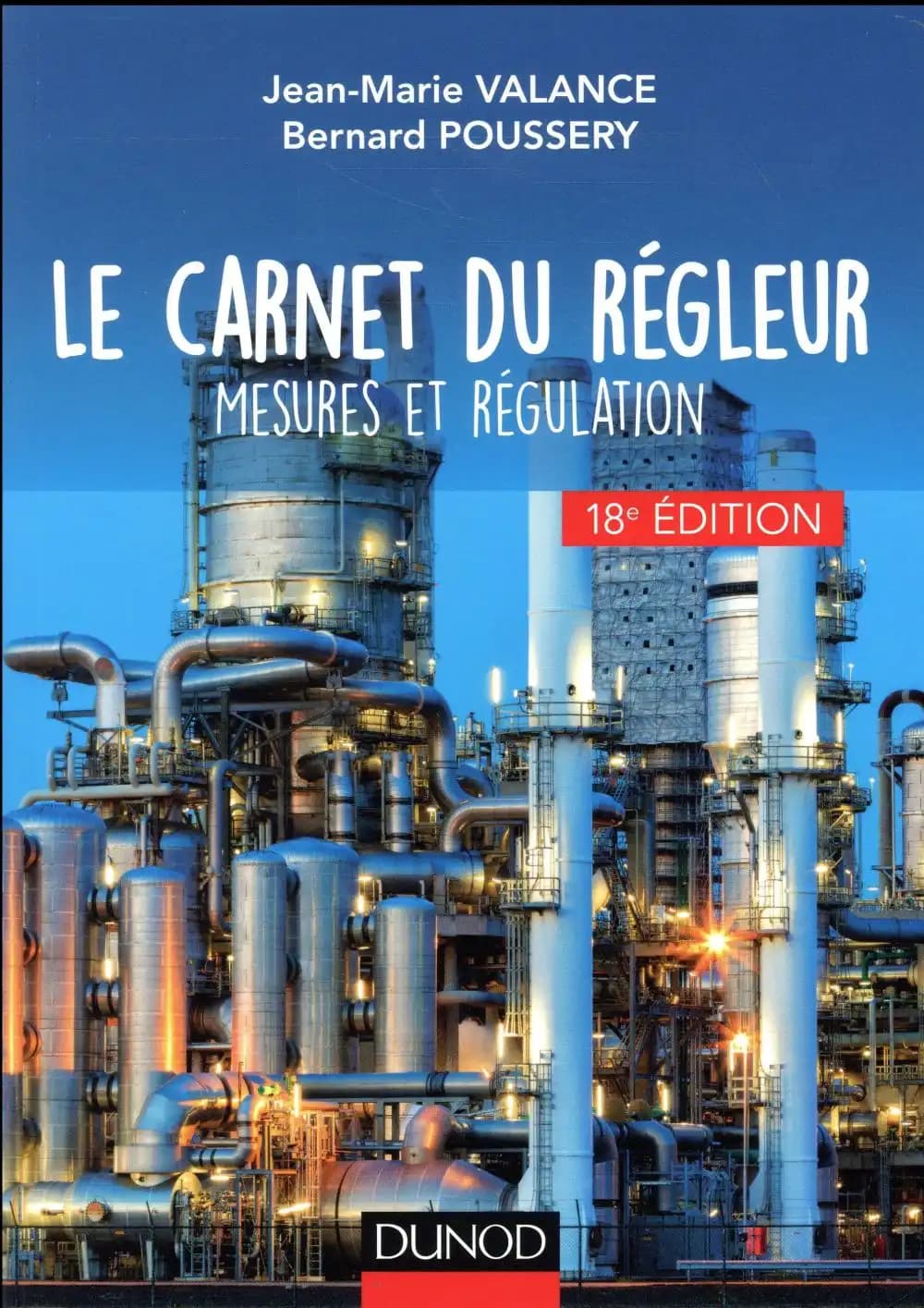 Le carnet du régleur : mesures et régulation (18e éd.) Jean-Marie Valance, Bernard Poussery