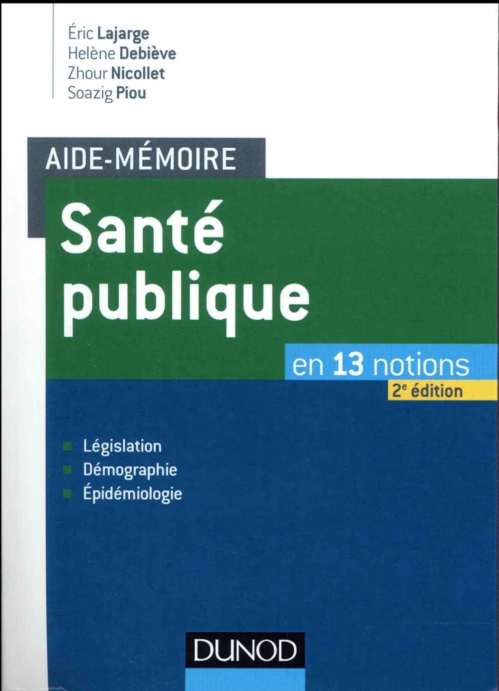 Santé publique (2e éd. entièrement revue et augmentée) Éric Lajarge, Hélène Debiève, Zhour Nicollet... [et al.]