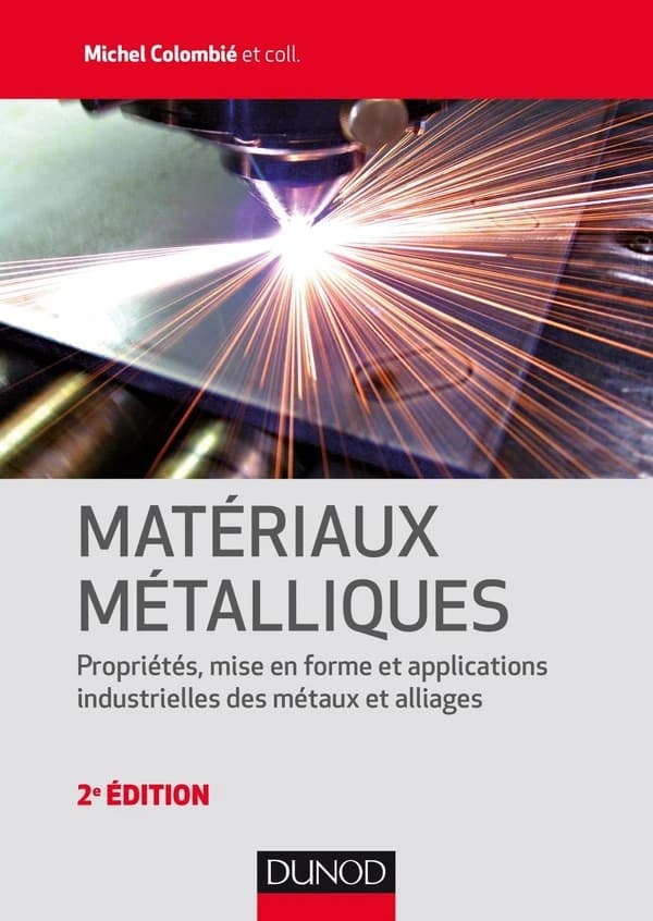 Matériaux métalliques (2e éd.) Michel Colombié... [et al.]