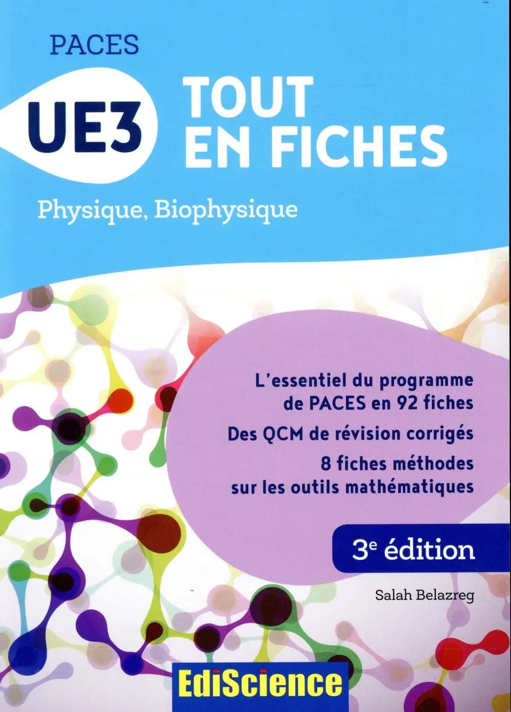 UE3 tout en fiches : physique, biophysique (3e éd.) Salah Belazreg,...Frédérique Belazreg,...