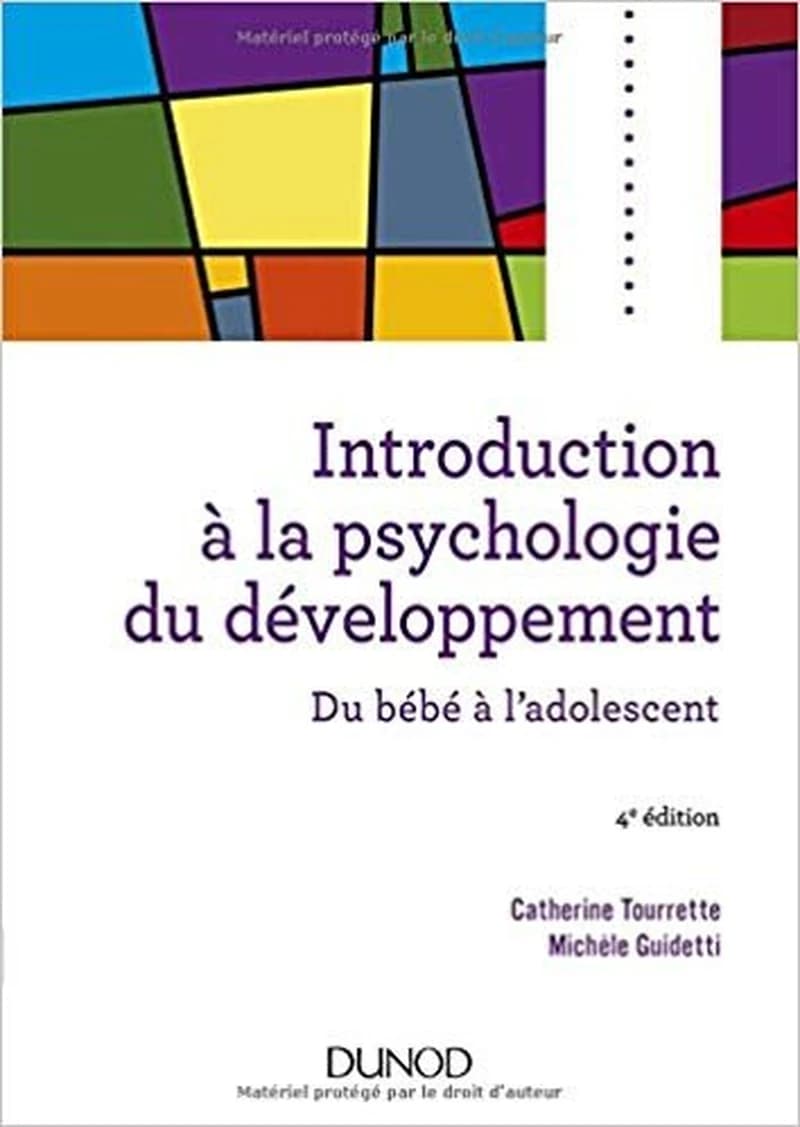 CAMPUS INTRODUCTION A LA PSYCHOLOGIE DU DEVELOPPEMENT - 4E ED. - DU BEBE A L'ADOLESCENT