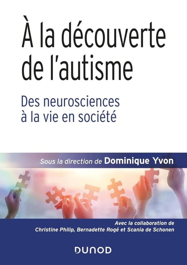 À la découverte de l'autisme : des neurosciences à la vie en société