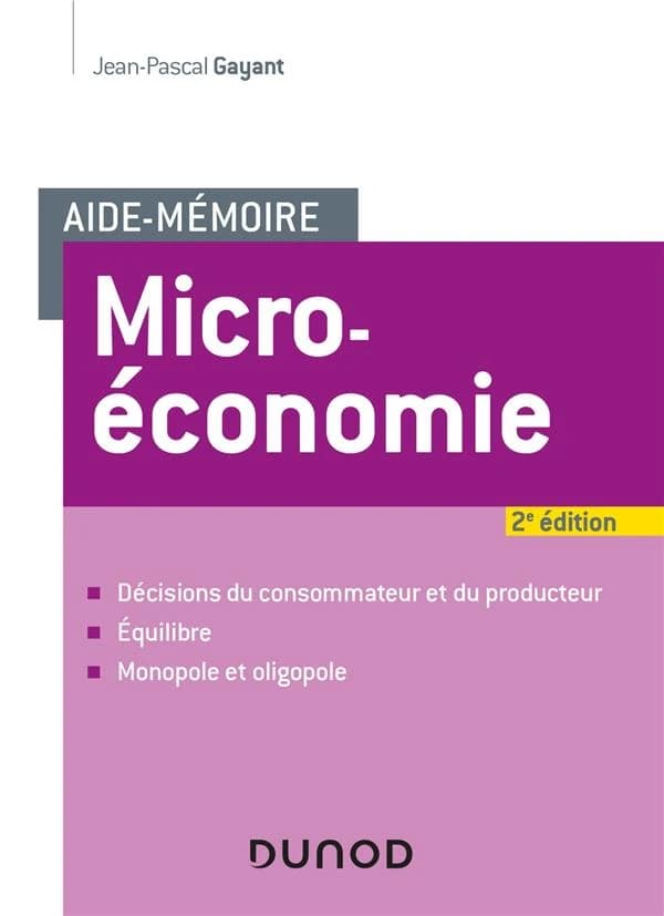 Microéconomie (2e éd.) Jean-Pascal Gayant