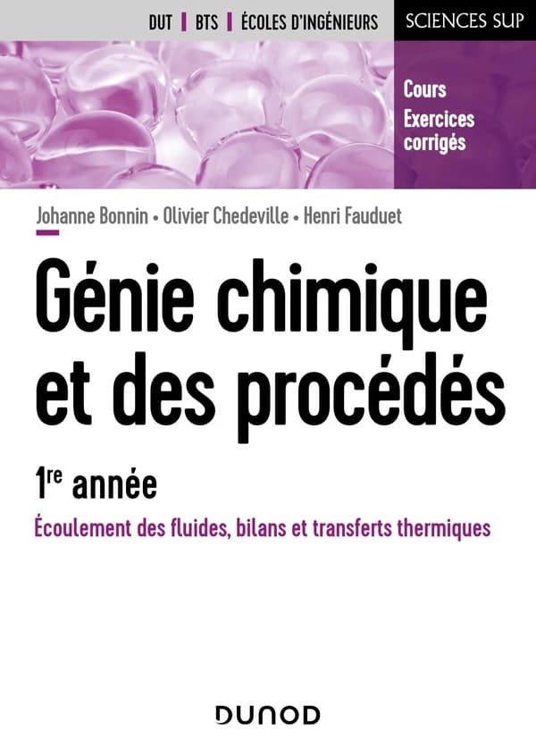 Génie chimique et des procédés : écoulement des fluides, bilans et transferts thermiques