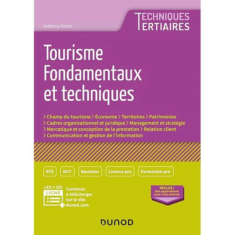 Tourisme, fondamentaux et techniques : champ du tourisme, économie, territoires...