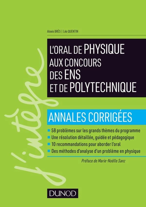 L'oral de physique aux concours des ENS et de Polytechnique : annales corrigées...