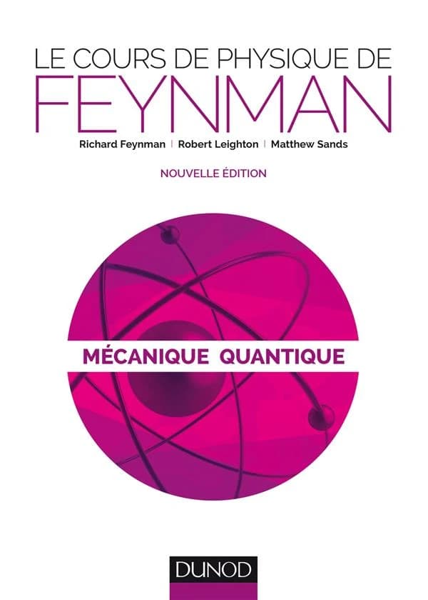 Le cours de physique de Feynman - Mécanique quantique