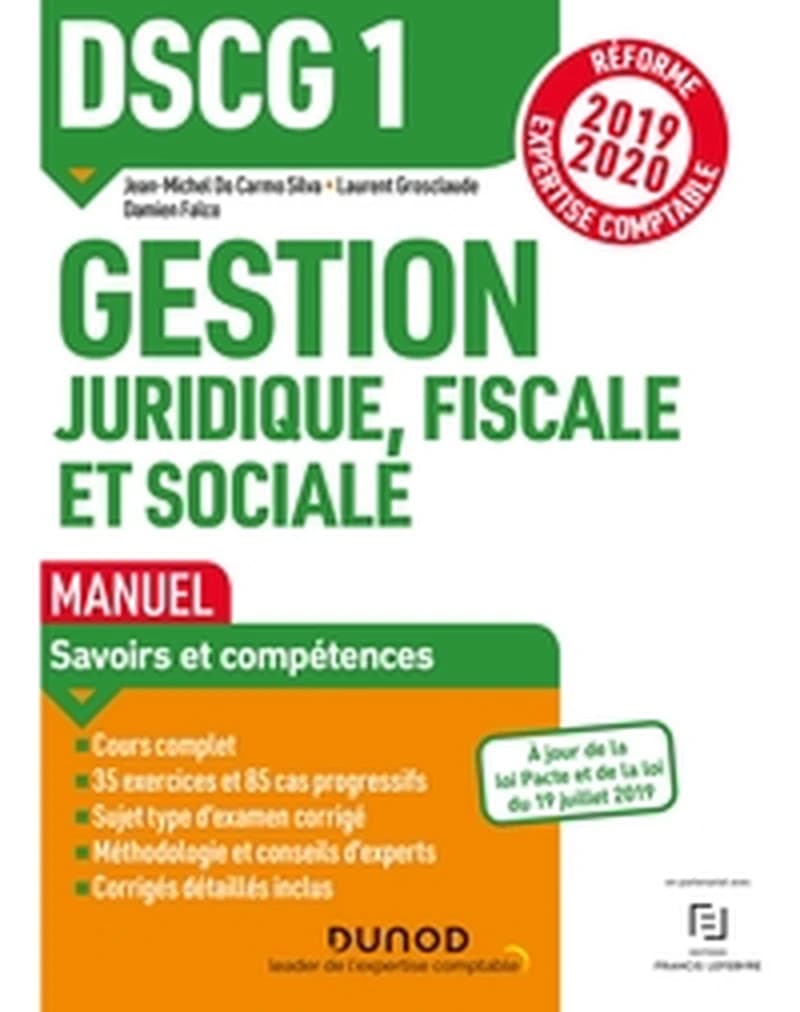 Gestion juridique, fiscale et sociale ([Éd.] 2019-2020, [conforme à la] réforme expertise-comptable, à jour de la loi Pacte et de la loi du 19 juillet 2019) Jean-Michel Do Carmo Silva,... Laurent Grosclaude,... Damien Falco,...