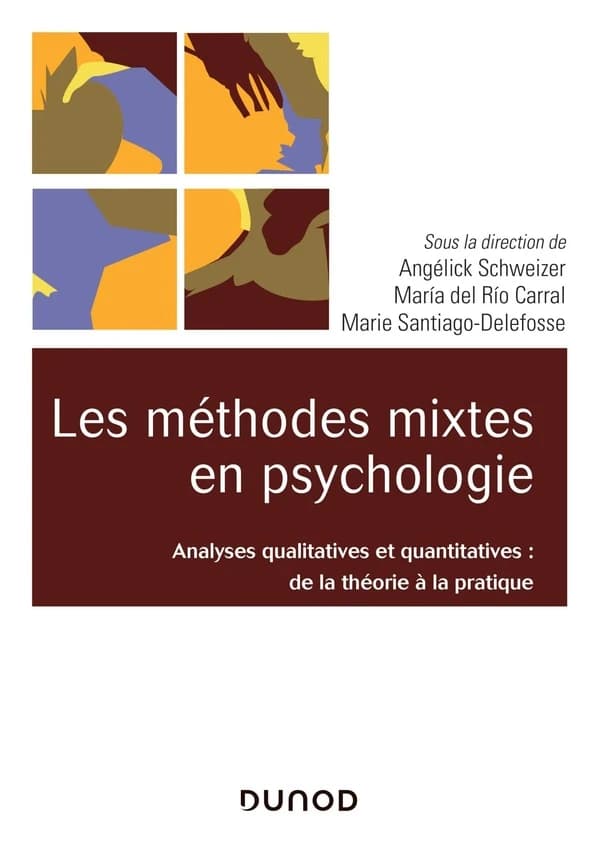 Les méthodes mixtes en psychologie : analyses qualitatives et quantitatives : de la théorie à la pratique