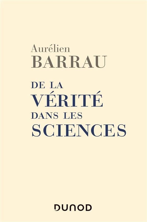 De la vérité dans les sciences (Nouvelle éd.) Aurélien Barrau