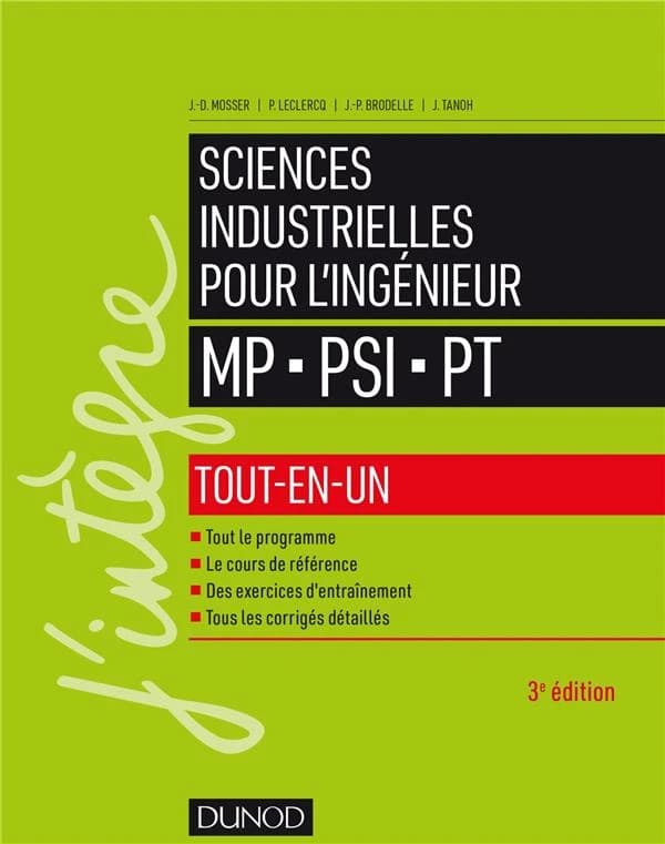 Sciences industrielles pour l'ingénieur : MP, PSI, PT (3e éd.) J.-D. Mosser, P. Leclercq, J.-P. Brodelle... [et al.]