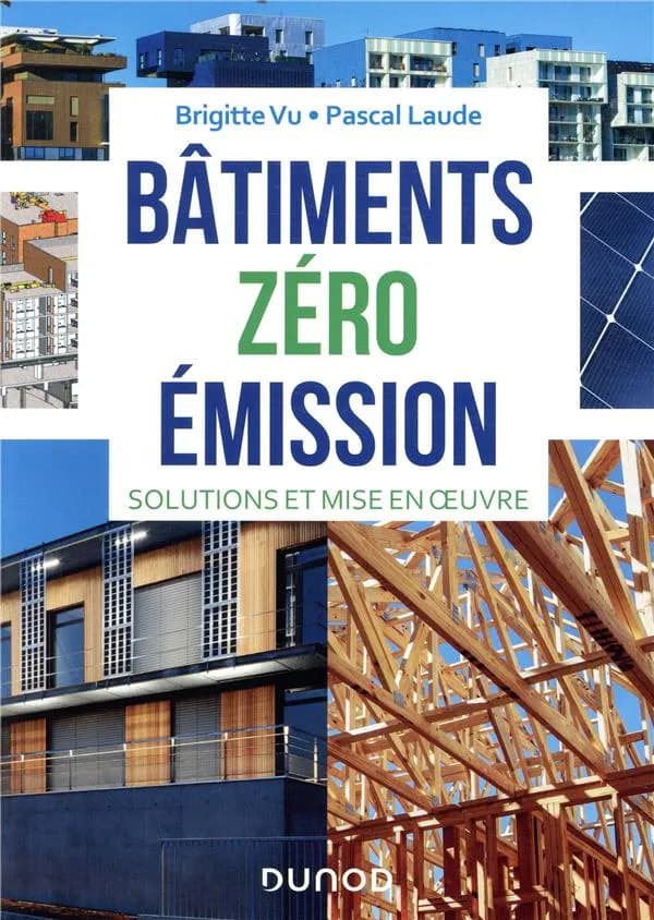 Bâtiments zéro émission : solutions et mise en œuvre