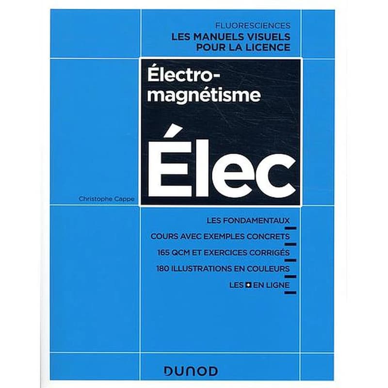 CAMPUS ELECTROMAGNETISME - COURS AVEC EXEMPLES CONCRETS, QCM, EXERCICES CORRIGES