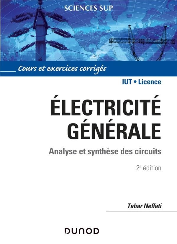 électricite générale ; analyse et synthèse des circuits (2e édition)