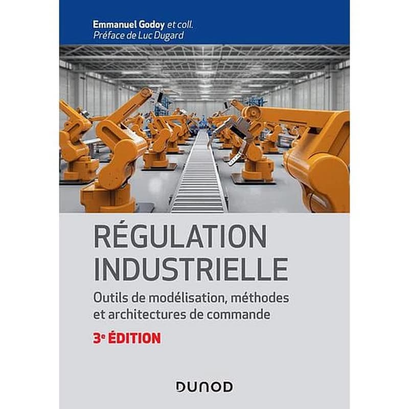 Régulation industrielle - Outils de modélisation, méthodes et architectures de commande