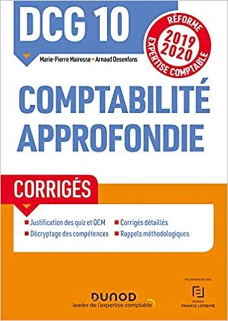 CAMPUS DCG 10 - COMPTABILITE APPROFONDIE - DCG 10 COMPTABILITE APPROFONDIE - CORRIGES REFORME 20