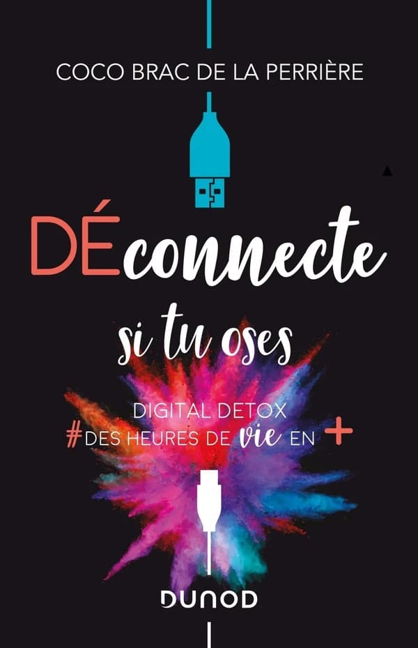 Déconnecte si tu oses : digital detox, #des heures de vie en +