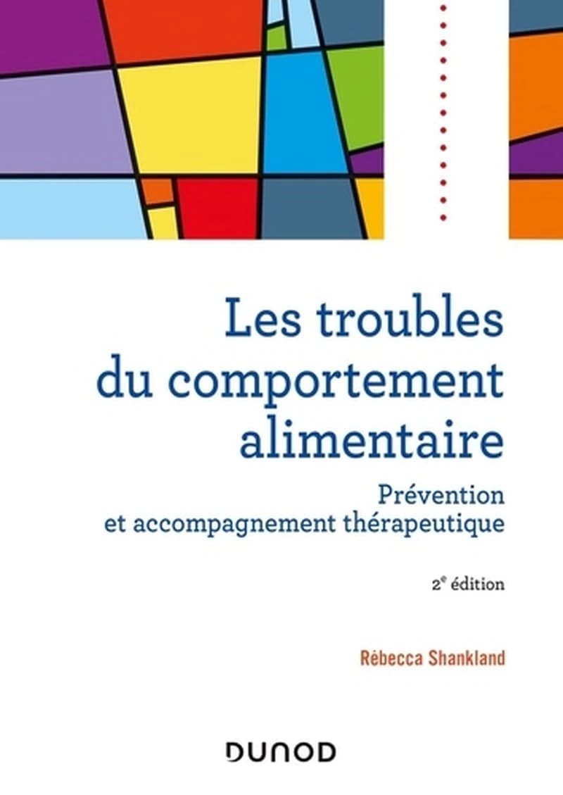 Les troubles du comportement alimentaire (2e éd.) Rébecca Shankland