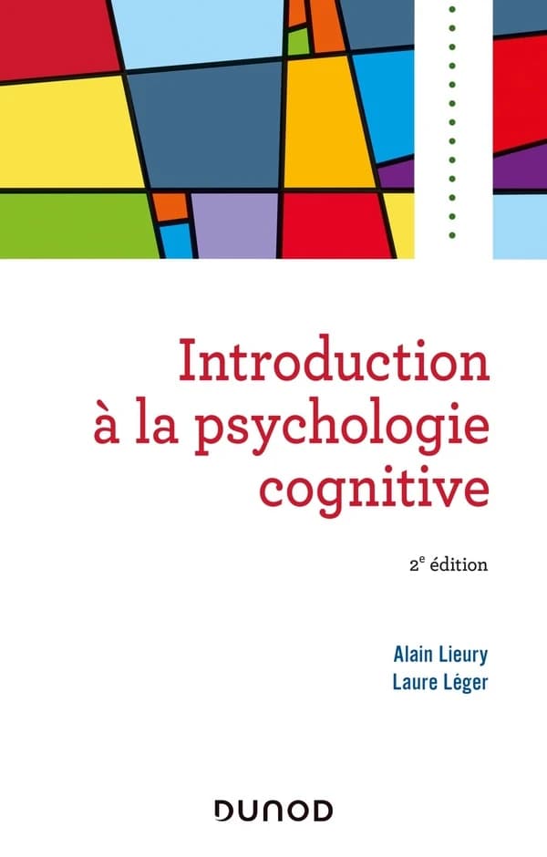 Introduction à la psychologie cognitive (2e éd.) Alain Lieury, Laure Léger