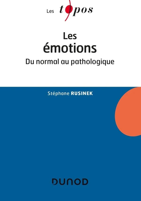 Les émotions ; du normal au pathologique (2e édition)