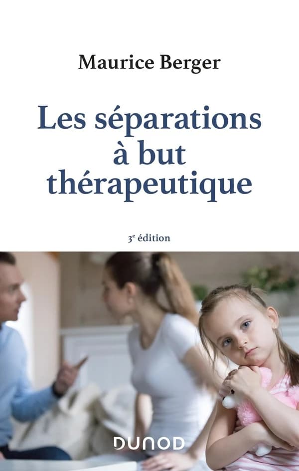 Les séparations à but thérapeutique (3e éd.) Maurice Berger
