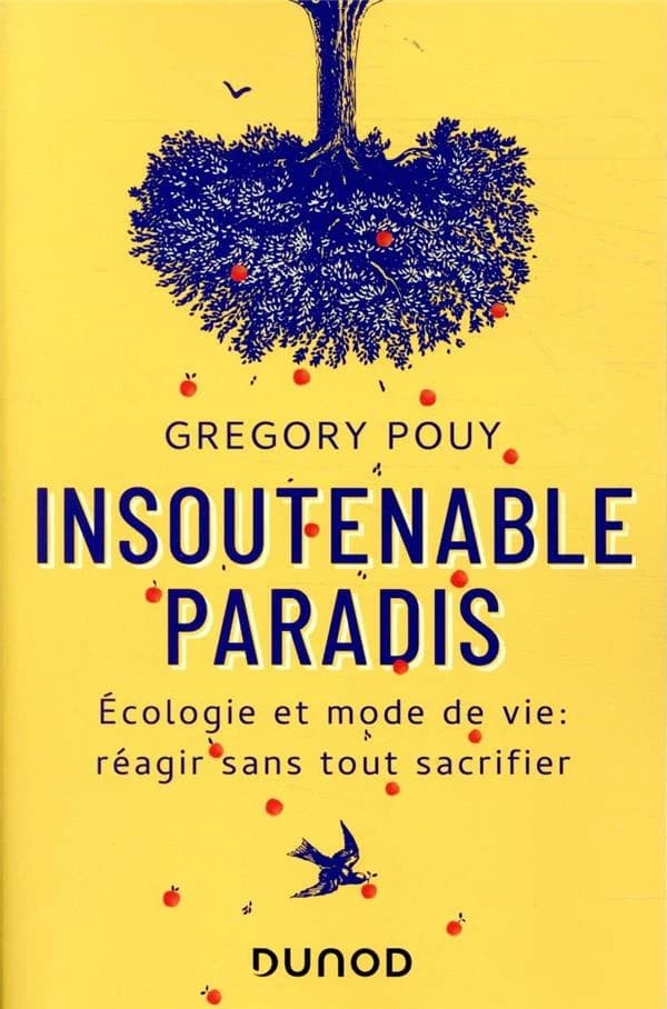 Insoutenable paradis : écologie et mode de vie : réagir sans tout sacrifier