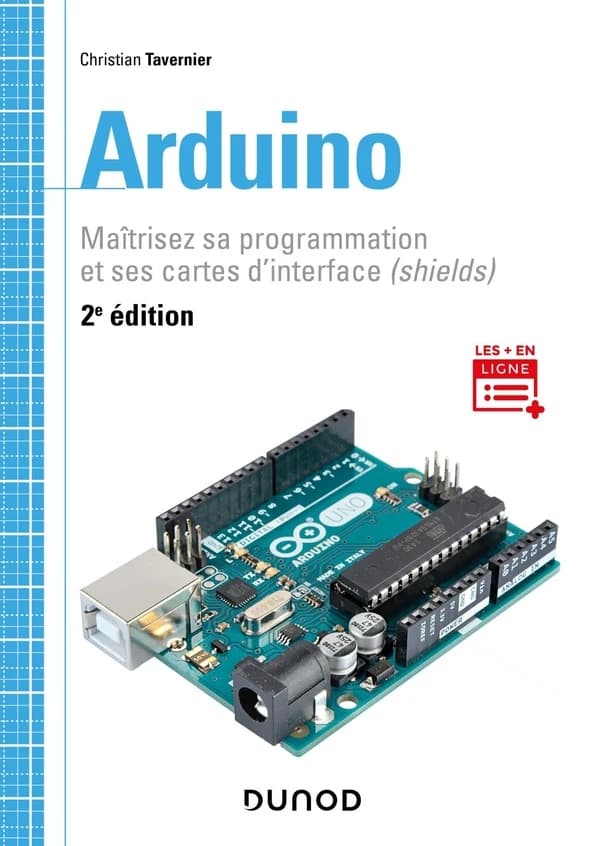 Arduino : Maîtrisez sa programmation et ses cartes d'interface (shields)