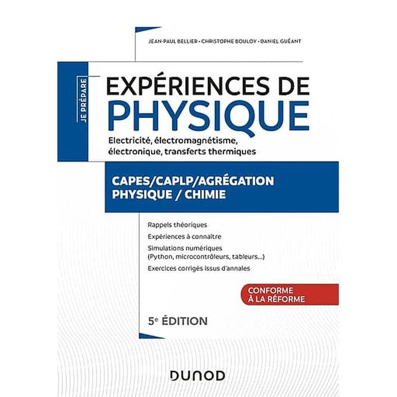Expériences de physique  - Electricité, électromagnétisme, électronique, transferts thermiques CAPES