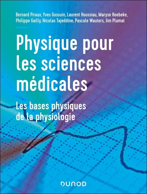 Physique pour les sciences médicales : les bases physiques de la physiologie : cours + QCM corrigés