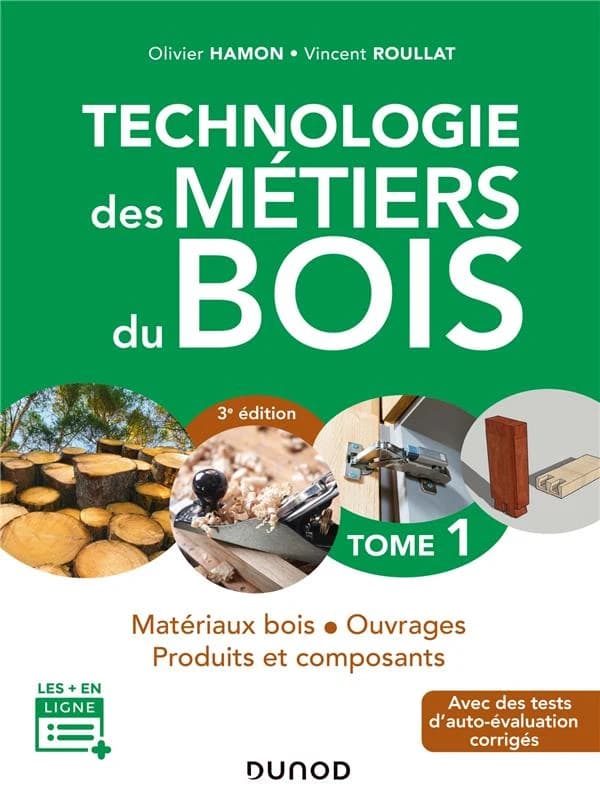 Technologie des métiers du bois Tome 1