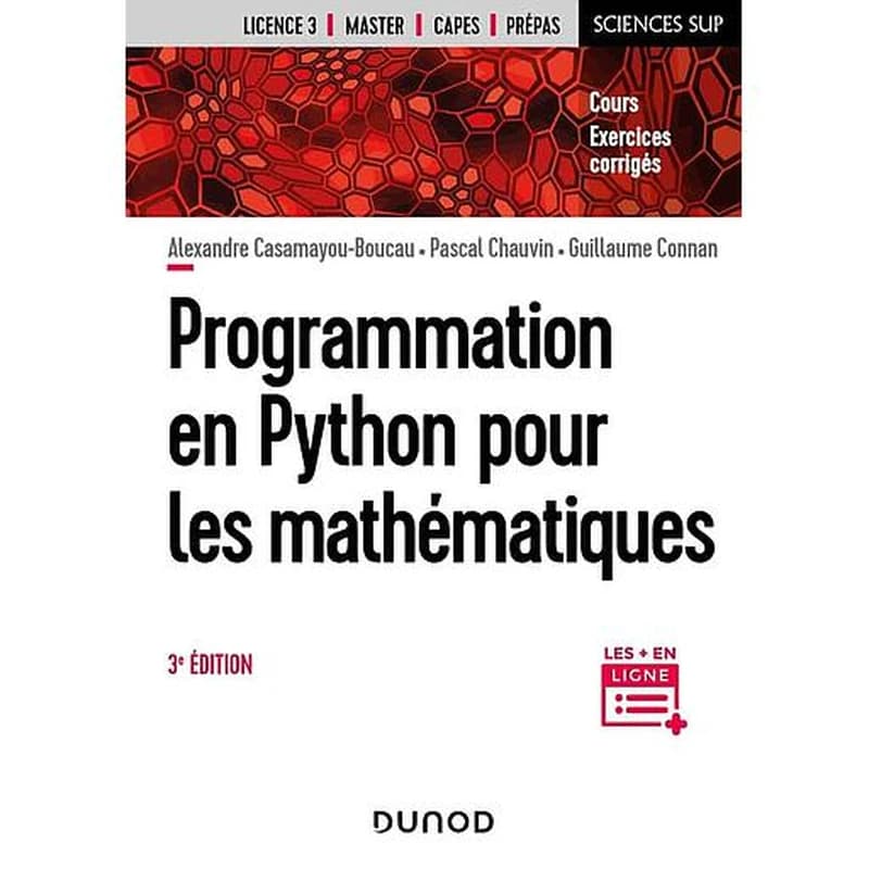 Programmation en Python pour les mathématiques (3e éd.) Alexandre Casamayou-Boucau, Pascal Chauvin, Guillaume Connan