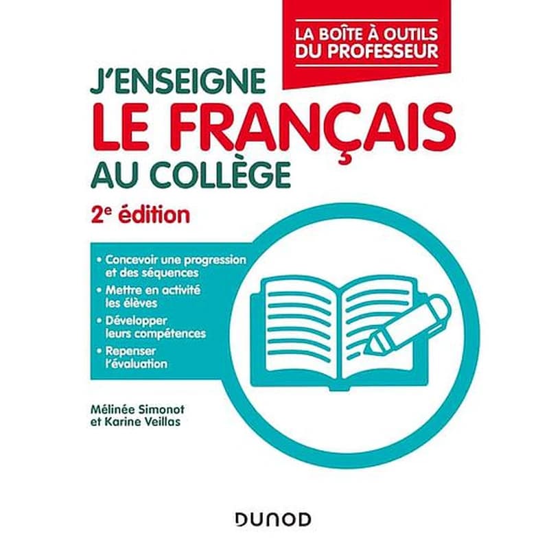J'enseigne le français au collège (2e éd.) Mélinée Simonot,... Karine Veillas,...
