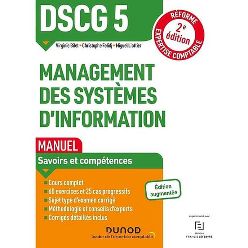 Management des systèmes d'information (2e éd., augmentée, [conforme à la] réforme expertise-comptable) Christophe Felidj,... Miguel Liottier,... Virginie Bilet,...