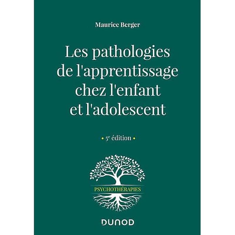 Les pathologies de l'apprentissage chez l'enfant et l'adolescent