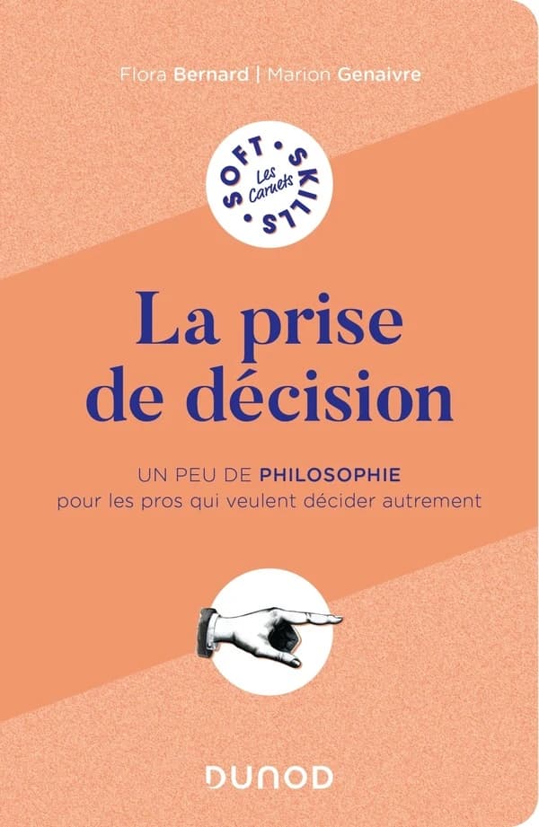 La prise de décision : un peu de philosophie pour les pros qui veulent penser autrement