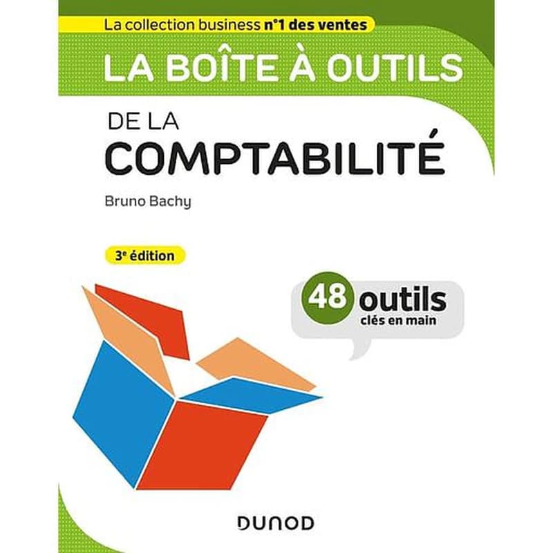 La boîte à outils de la comptabilité (3e éd.) Bruno Bachy