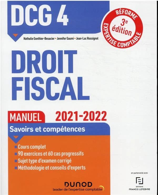 Droit fiscal (3e éd., 2021-2022, [conforme à la] réforme expertise-comptable) Nathalie Gonthier-Besacier,... Jennifer Gasmi,... Jean-Luc Rossignol,...